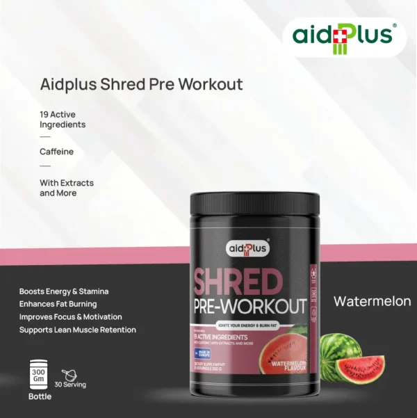 AID PLUS Pre Workout Shred Watermelon 300g – Energy & Fat Burn - Image 4